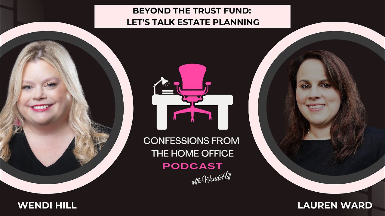 Episode 15: Beyond the Trust Fund, Let's Talk Estate Planning