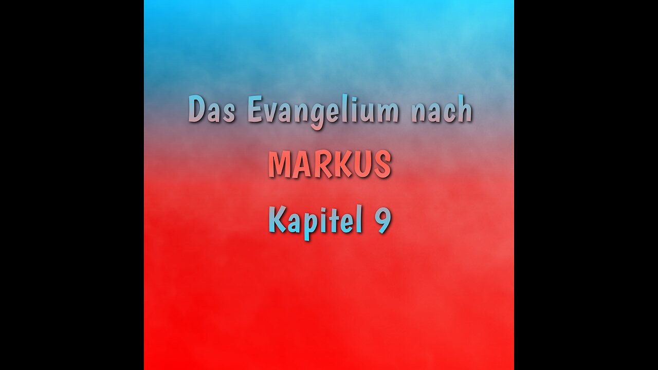 Markus Evangelium Kapitel 9