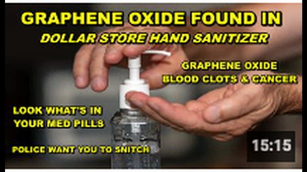 Dollarama selling hand sanitizer containing cancer causing blood clotting agent Graphene Oxide