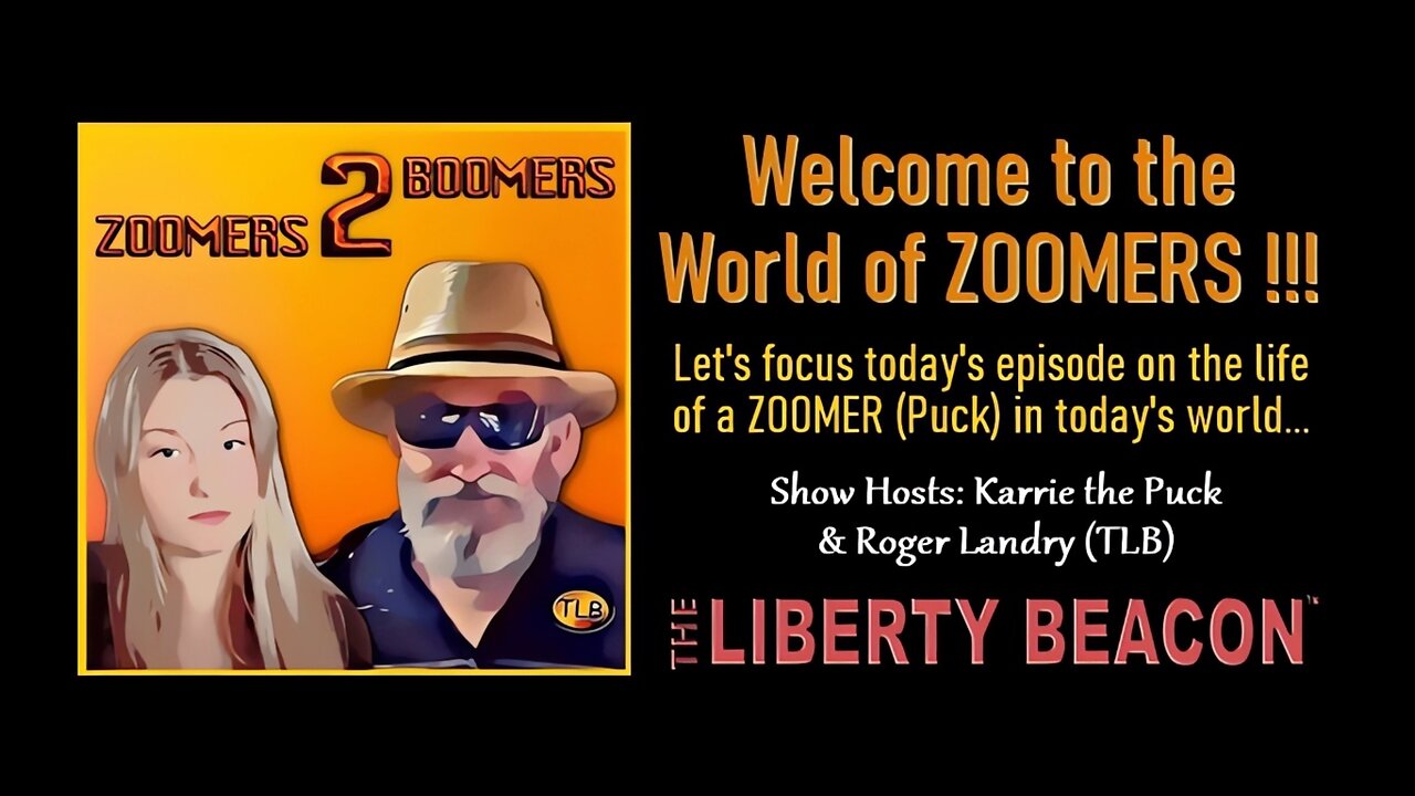 ZOOMERS 2 BOOMERS: Welcome to the World of ZOOMERS !!!