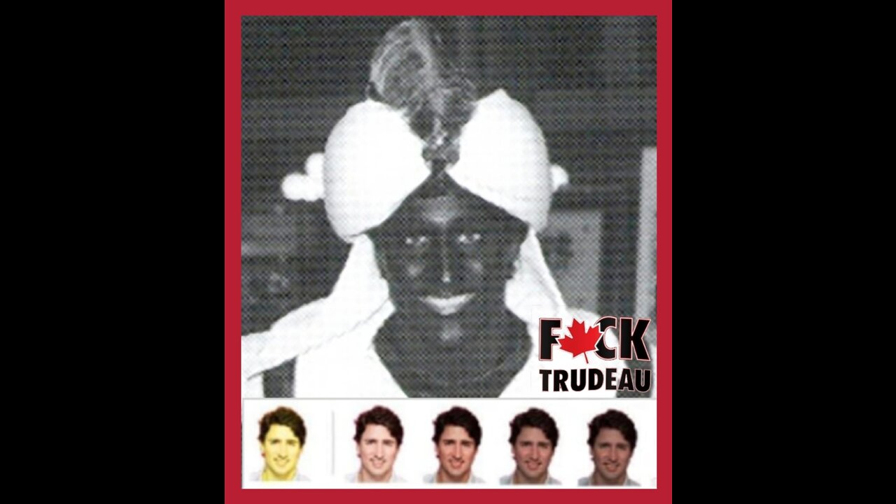 🇨🇦"CANADA COME ON & RAISE UP F**K PUNKASS LIBERAL SNOWFLAKE JUSTIN TRUDEAU"🇨🇦