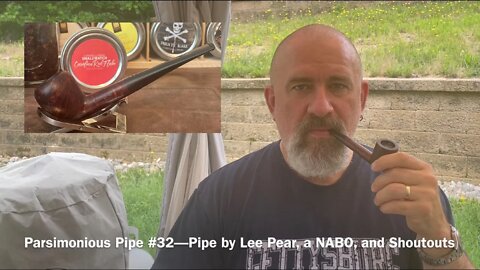 Parsimonious Pipe #32—Pipe by Lee Pear, a NABO, and Shoutouts