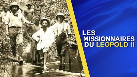 Les missionnaires du Roi Léopold II