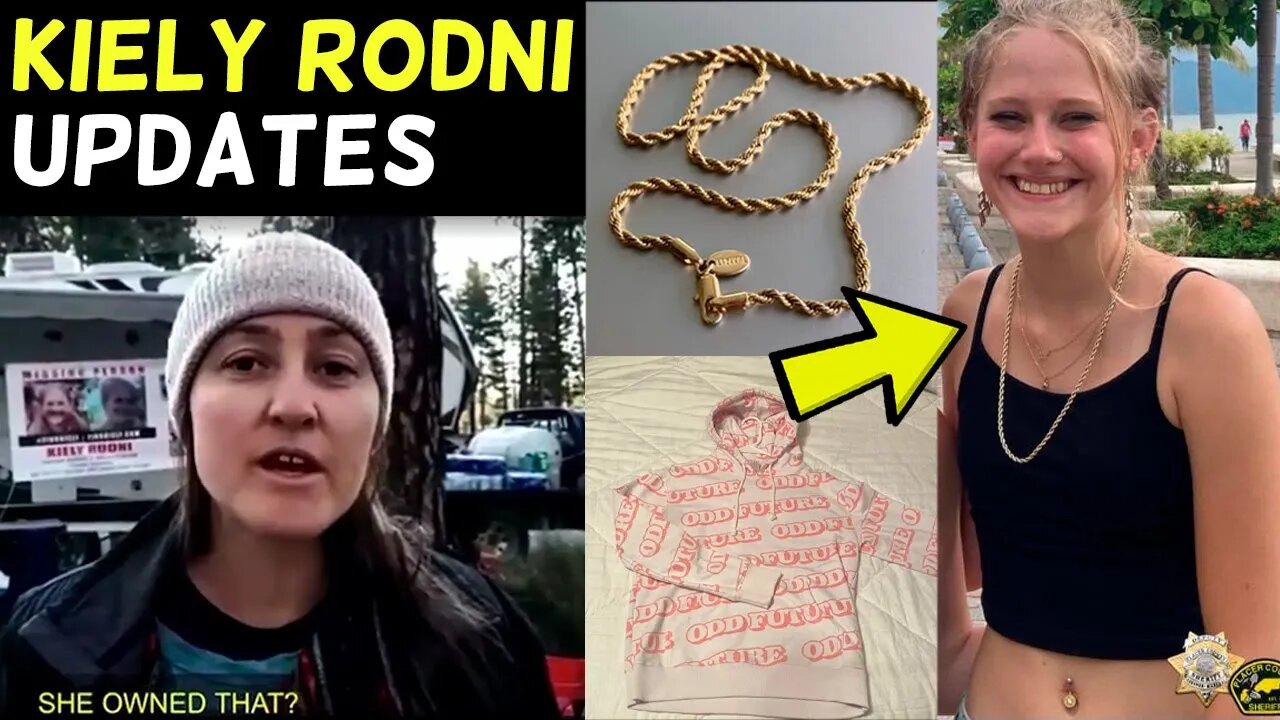 Kiely Rodni Missing Updates, Hoodie, Necklace | California Girl Disappears During Party In The Woods