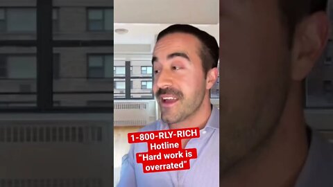 Really Rich Hotline Ep. 2: Hard Work is Overrated.