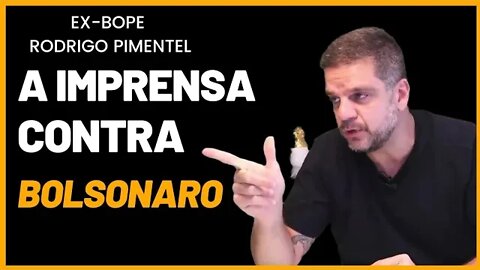 EX-BOPE Rodrigo Pimentel comenta jornalismo contra Bolsonaro