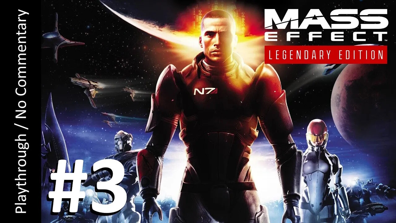 Mass Effect: Legendary Edition (Part 3) playthrough