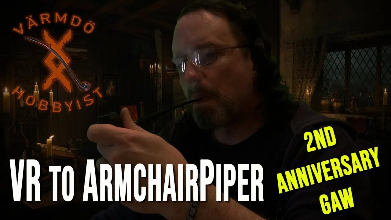 VR to ArmchairPiper 2nd Anniversary GAW