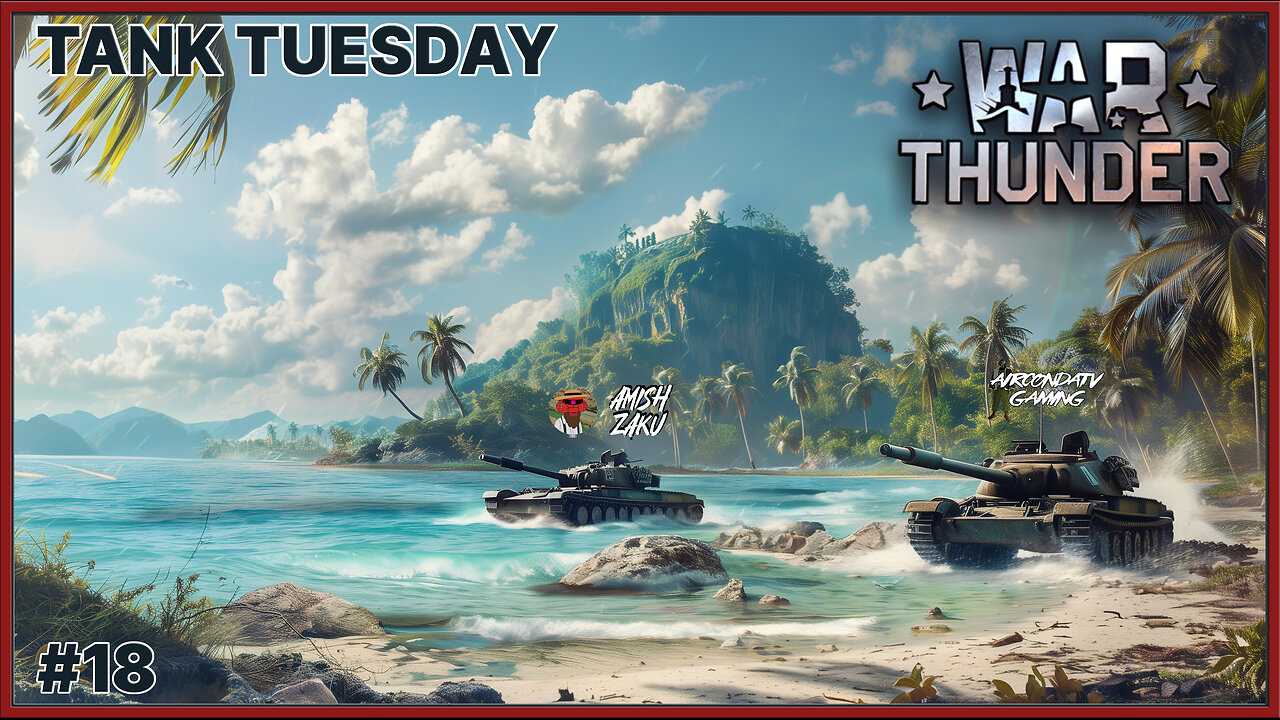 War Thunder - Tank You, Come Again - Tank Tuesday Collab