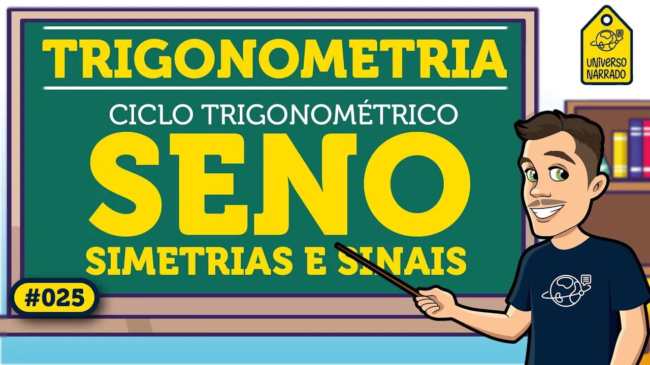 Seno Simetrias e Sinais no Ciclo Trigonométrico | Trigonometria