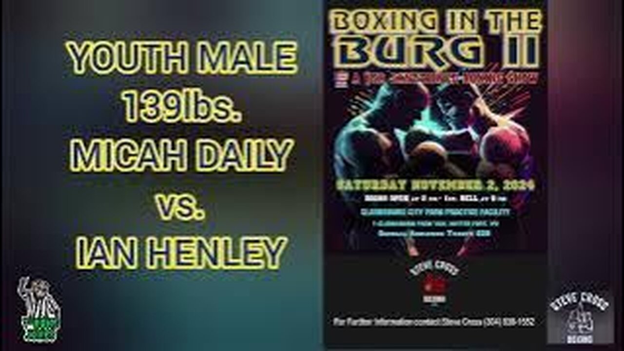 BOXING in the BURG 2!!! YOUTH MALE 139lbs. MICAH DAILY vs. IAN HENLEY!!!