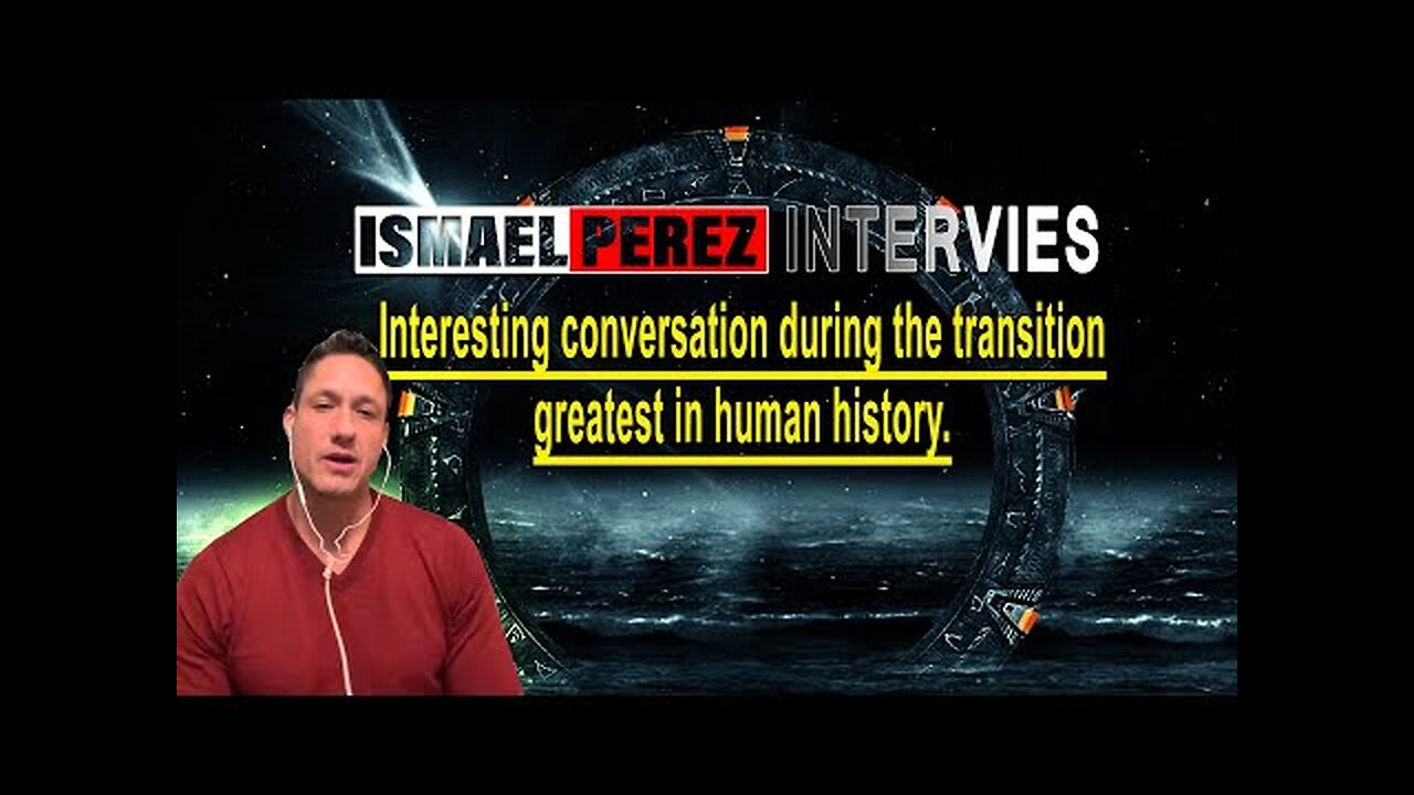 ISMAEL PEREZ LATEST Interesting conversation during the transition greatest in human history.