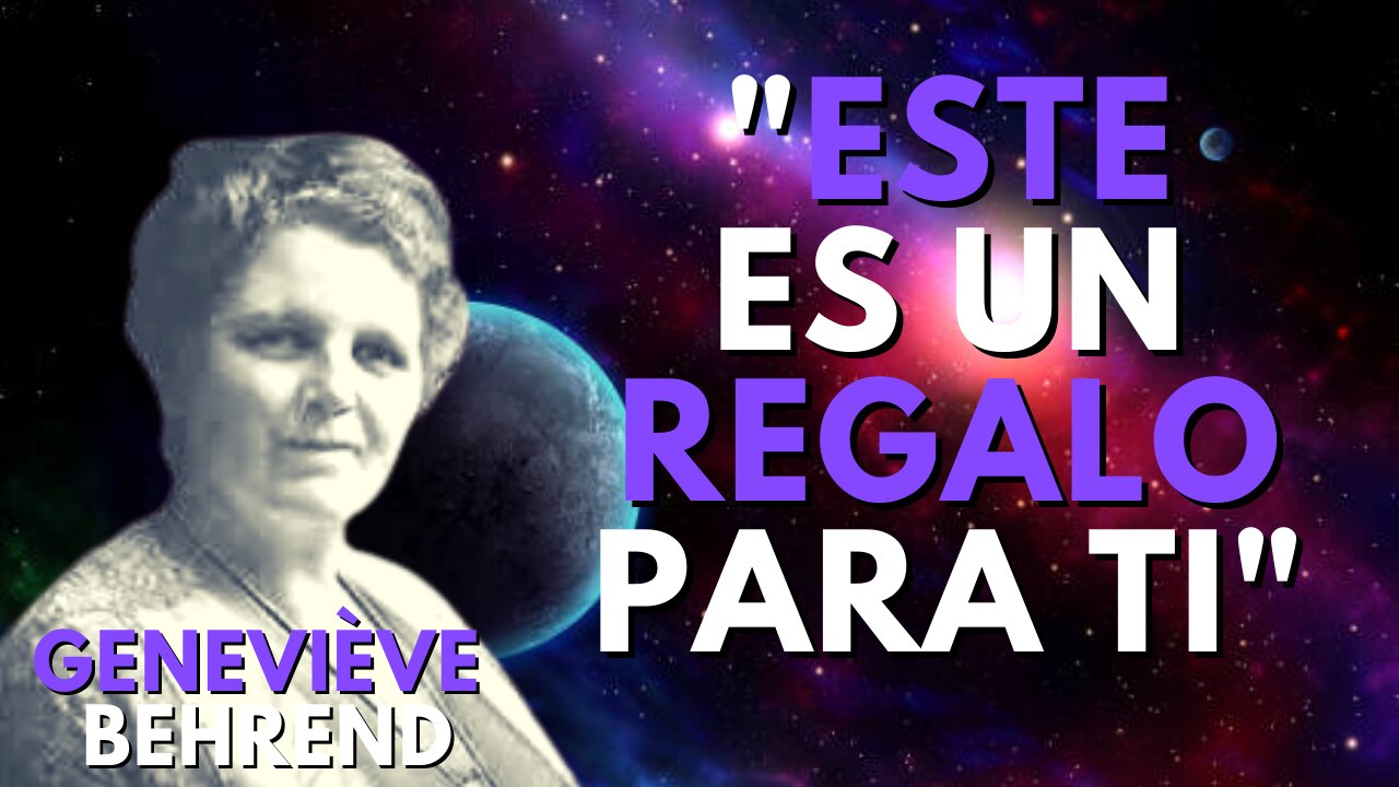 ELEGIR Lo Que Quieres PENSAR es tu poder, tu capacidad y tu regalo...Genevieve Behrend en ESPAÑOL