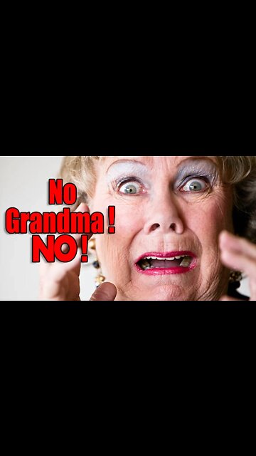 Even Grandma Is A 304