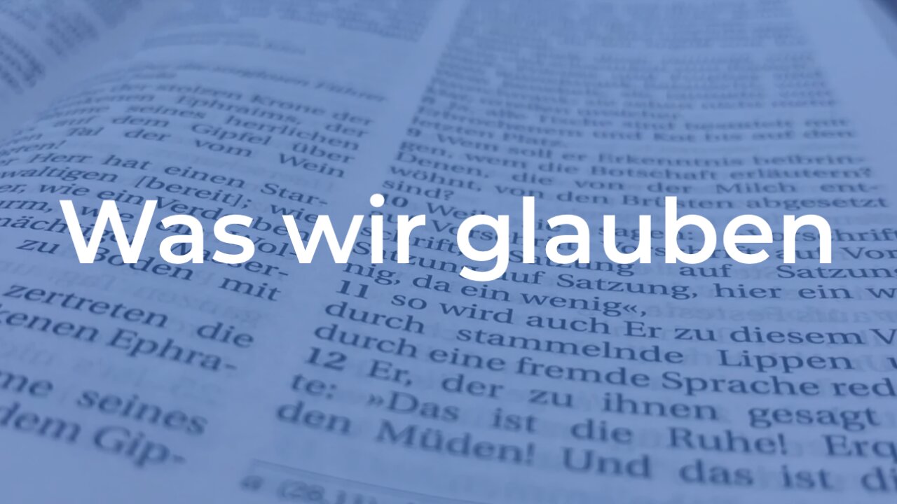 Was wir glauben (Baptistengemeinde Pforzheim – Predigt vom 04.03.23 – kürzere Version)