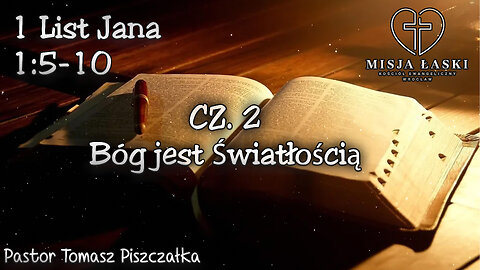 1 List Jana 1:5-10 Bóg jest Światłością