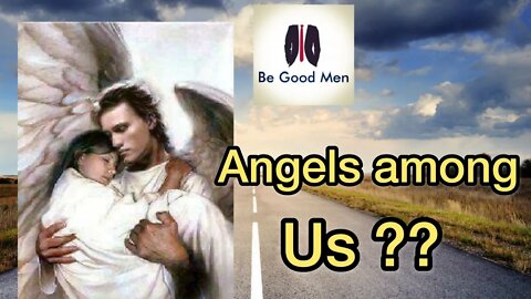 Angels among us?