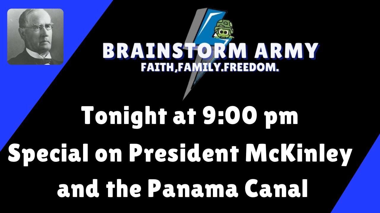 12-24-2024: Special dig on President McKinley and the Panama Canal.