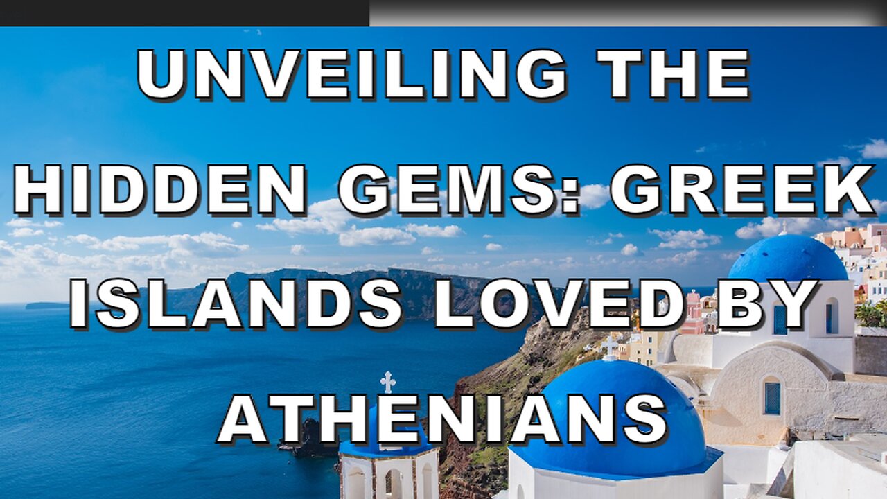 Unveiling the Hidden Gems: Greek Islands Loved by Athenians