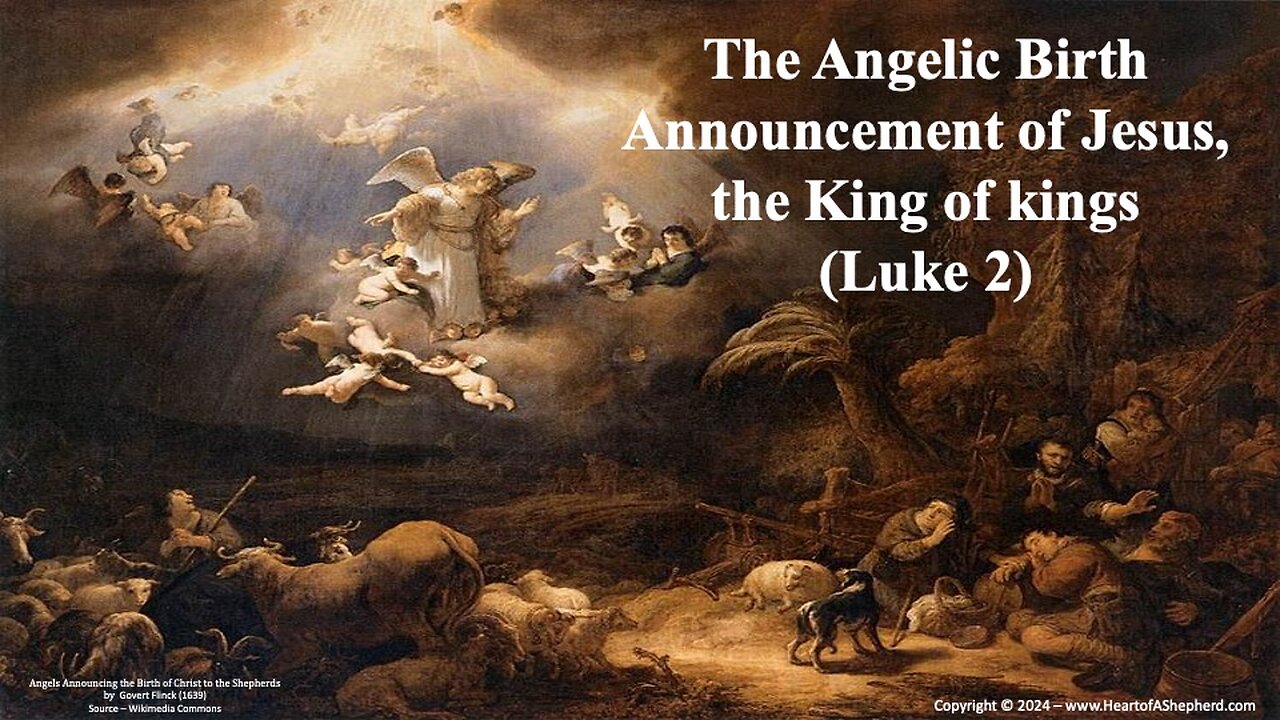 The Angelic Birth Announcement of Jesus, the King of kings (Luke 2)