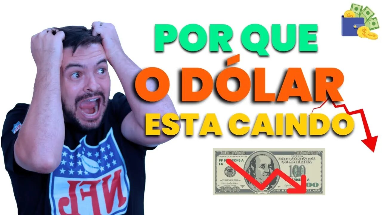 POQUE QUE O DÓLAR ESTA CAINDO? COMO APROVEITAR AS OPORTUNIDADES