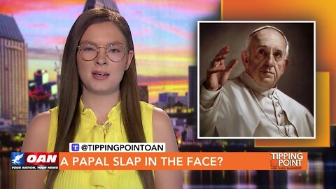 Tipping Point - A Papal Slap in the Face?