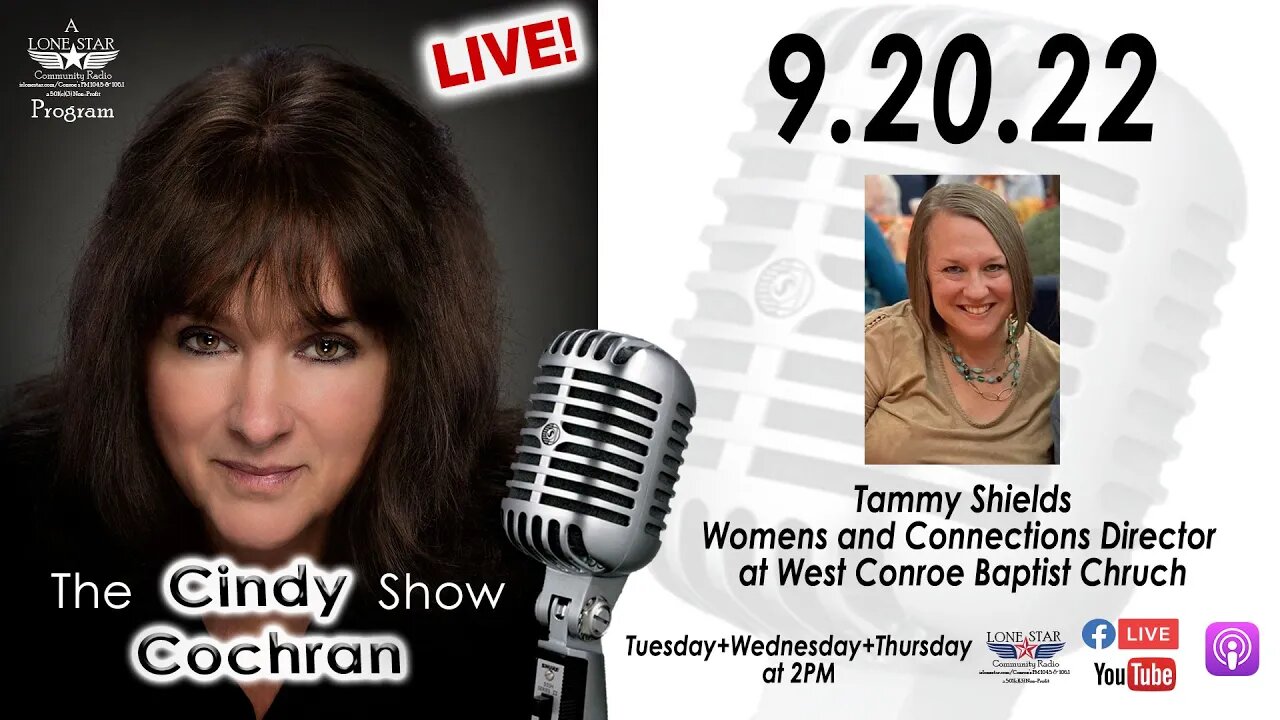 9.20.22 - Tammy Shields, West Conroe Baptist Church - The Cindy Cochran Show