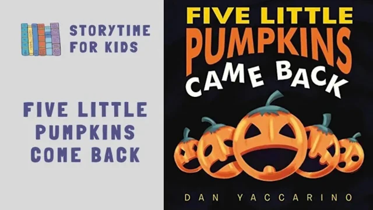 🎃 Halloween 🎃 Five Little Pumpkins Come Back by Dan Yaccarino @Storytime for Kids