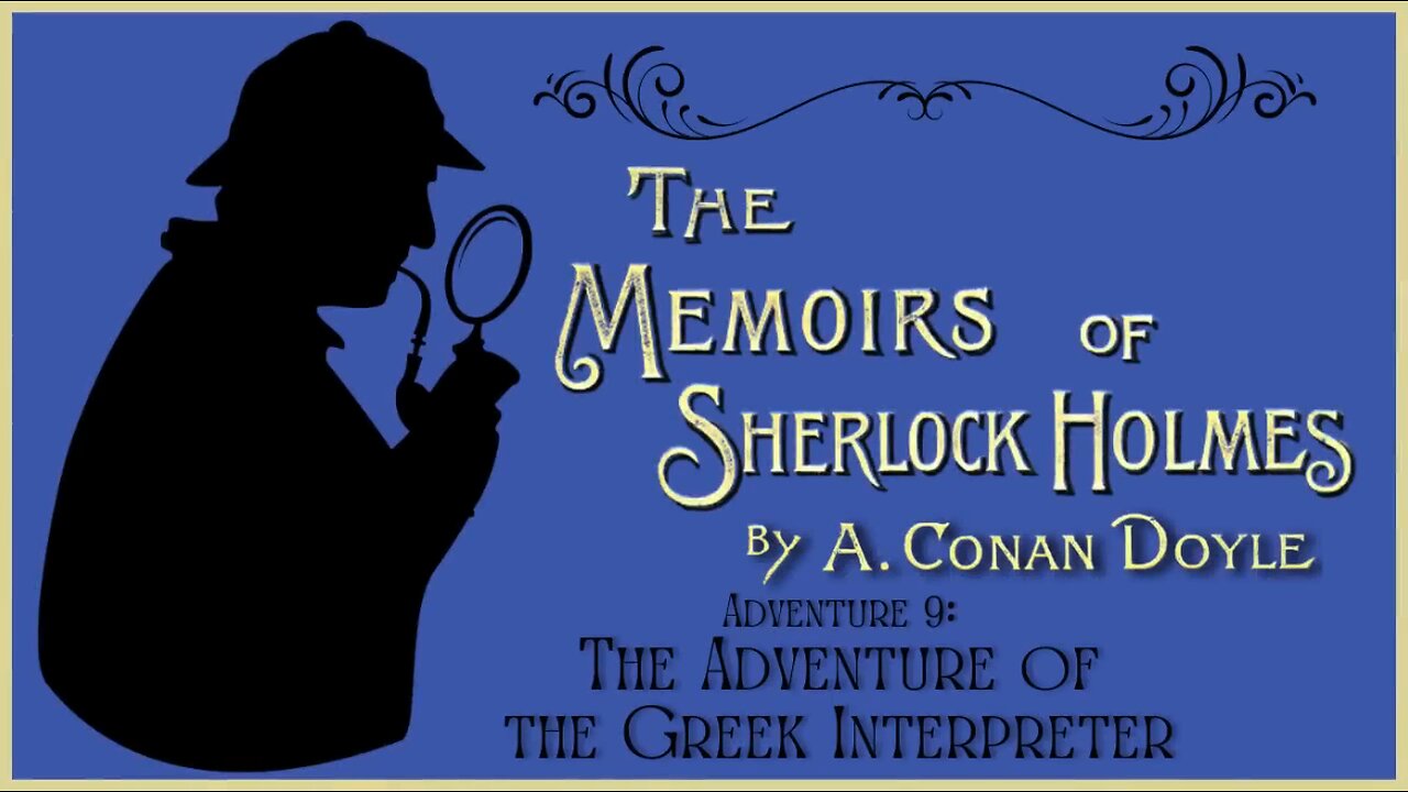 Audio Book: Memoirs of Sherlock Holmes 9 Adventure of the Greek Interpreter