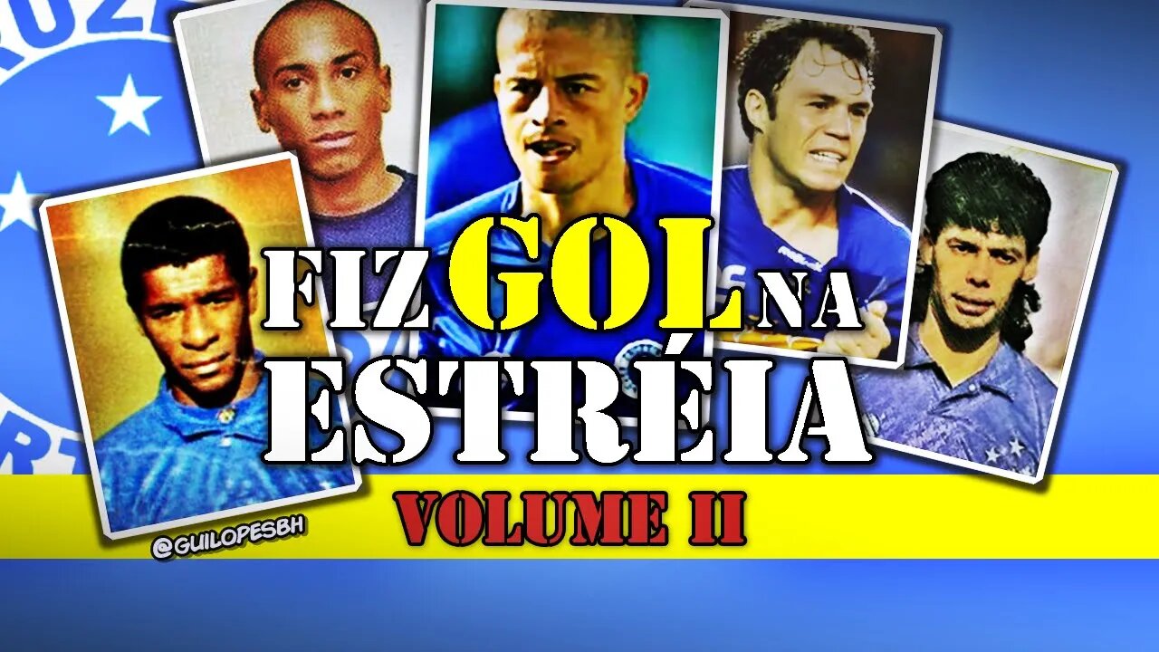 Fiz gol na estréia pelo Cruzeiro - vol II (Kléber Gladiador, Alex, Paulo Roberto, Cleison e Jussiê)