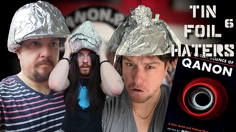 The TRUTH Behing QANON - America's Favorite Conspiracy | Tin Foil Haters