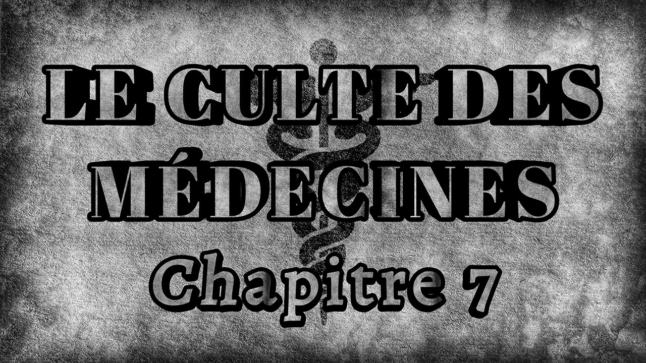 Le culte des médecines - Chapitre 7