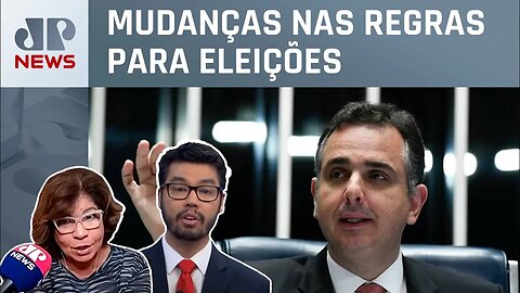 Pacheco: “Minirreforma eleitoral não será votada às pressas”; Kobayashi e Kramer comentam