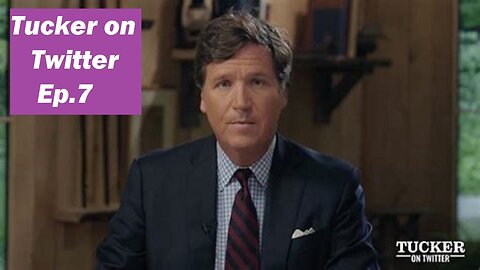 Tucker Carlson on Twitter EP7 (Vostfr juin23)