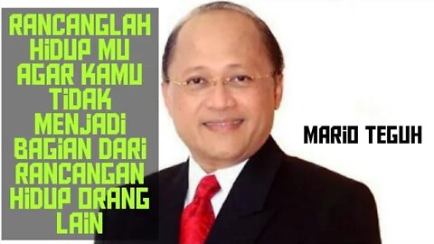 mario teguh#Rancanglah hidup mu agar kamu tidak menjadi bagian dari rancangan hidup orang lain