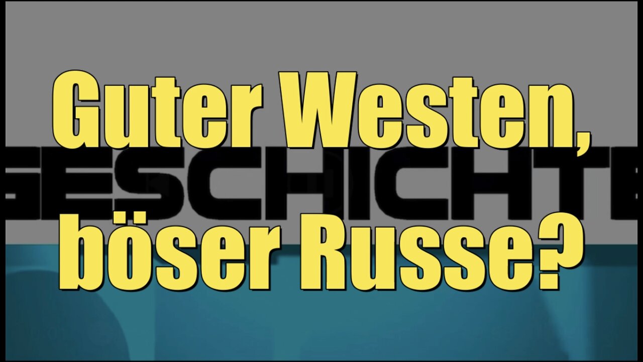 Guter Westen, böser Russe? (Dokumentation)