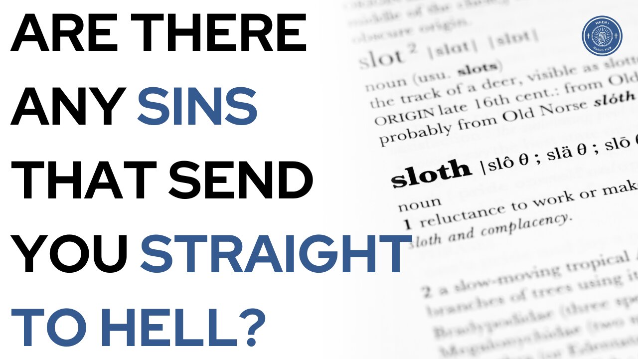 Are there any sins that send you straight to Hell?