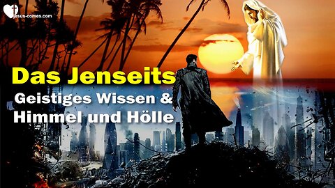 Jesus erläutert das Jenseits... Notwendiges Wissen über Himmel und Hölle ❤️ Das Dritte Testament Kapitel 27-1