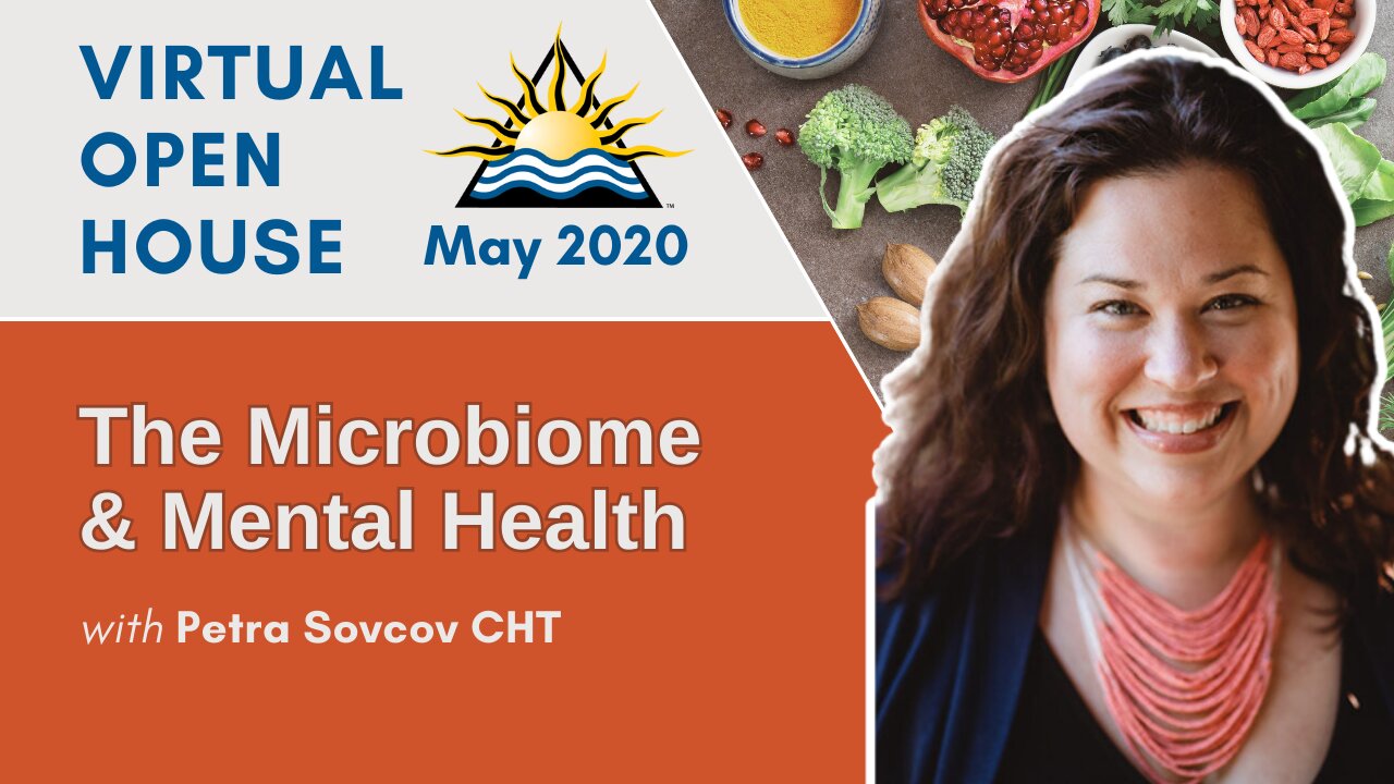 IHN Vancouver Virtual Open House May 2020 | Nutrition & The Environment: Microbiome & Mental Health