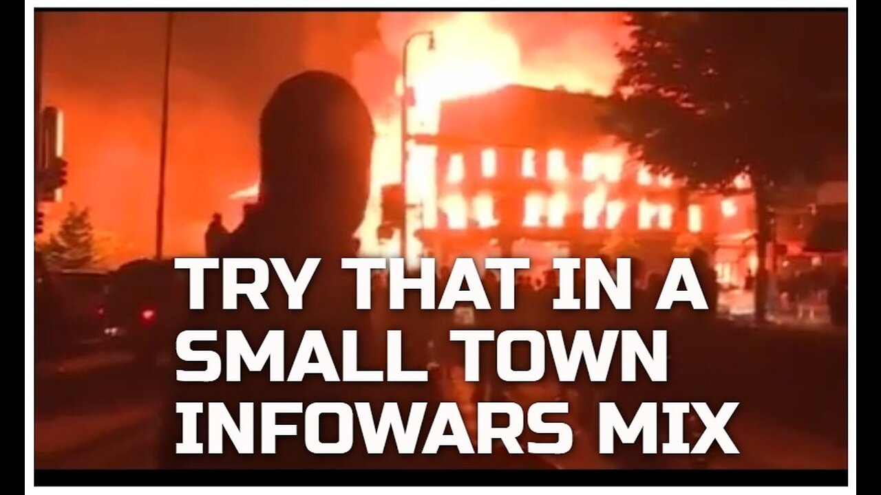 TRY THAT IS A SMALL TOWN - INFOWARS MIX