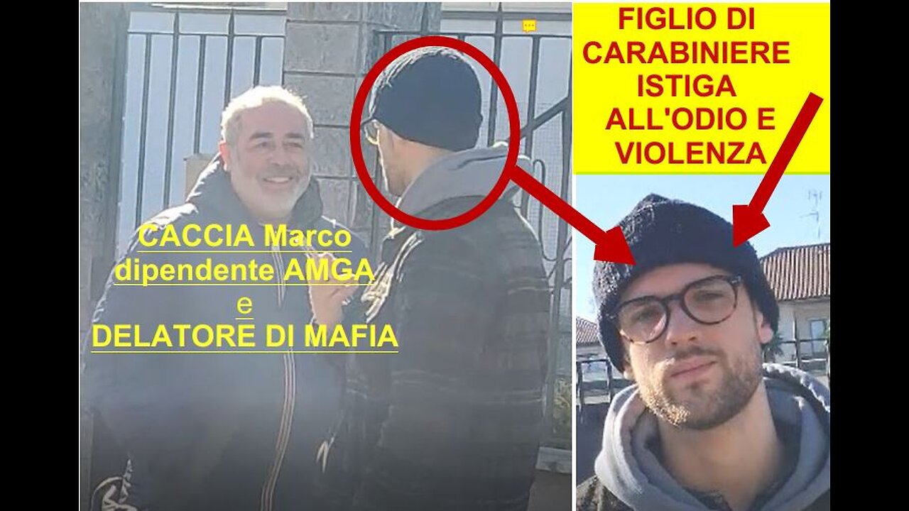 CACCIA Marco lo SPAZZINO MI FA INTIMIDIRE DAI CARABINIERI