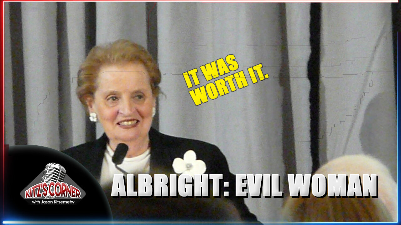 Fmr. Sec. of State Madeline Albright's Legacy of Evil