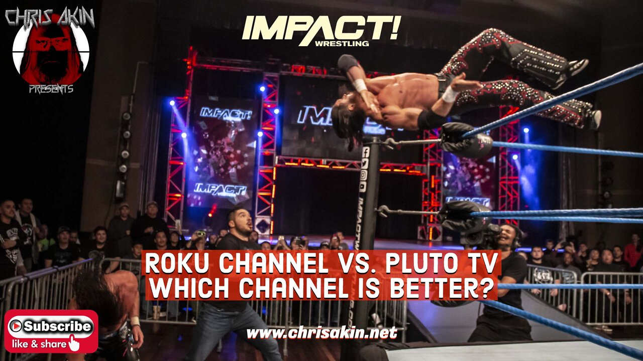 Impact Wrestling - Roku Channel vs. Pluto TV: Which Channel Is Better?