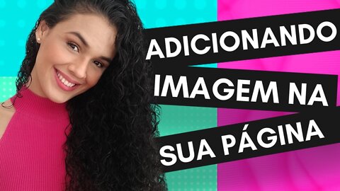 Como adicionar imagem de forma mais rápida na sua Landing Page (site) com esse update