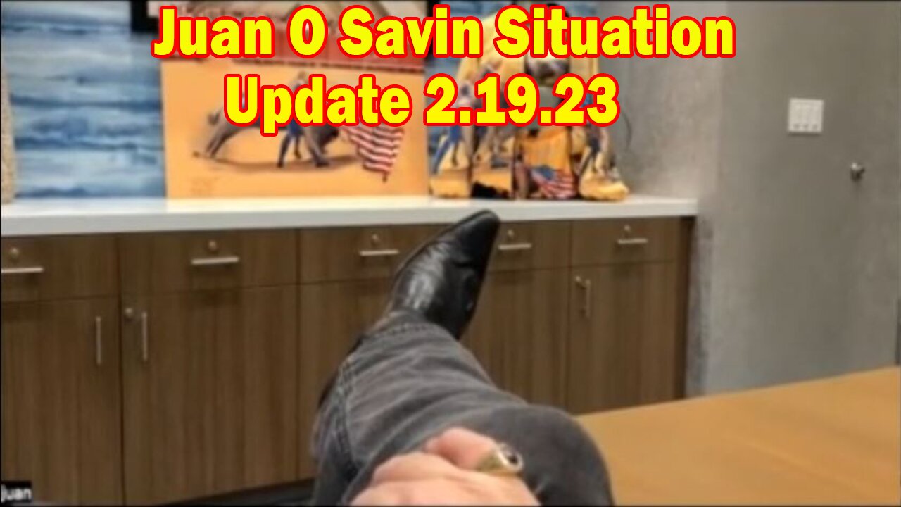 Juan O Savin SHOCKING News 2/19/23: "BOMBSHELL"