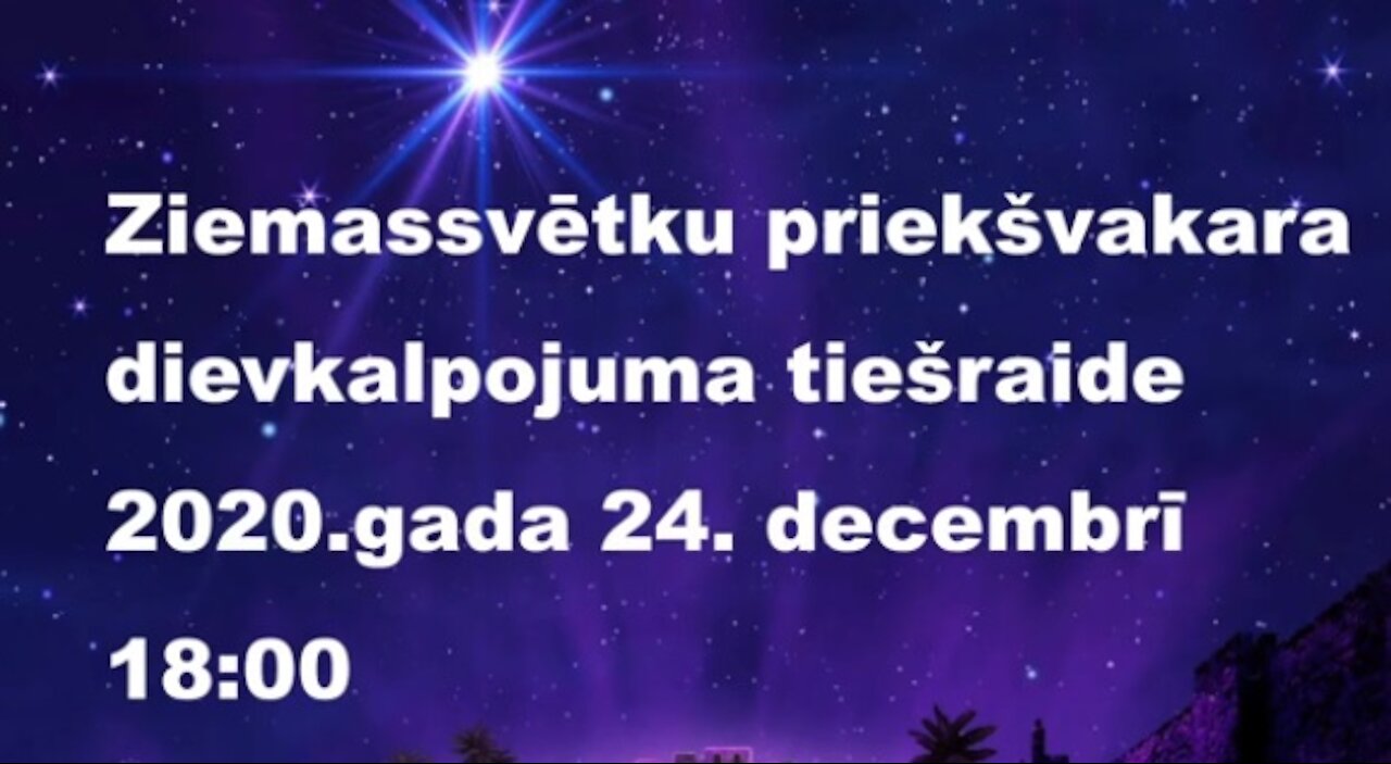 Ziemassvētku priekšvakara dievkalpojuma ieraksts 2020. gada 24.decembrī, 18:00