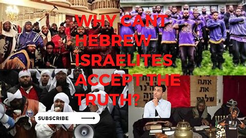 Why Cant These Hebrew Israelites Accept The Truth?