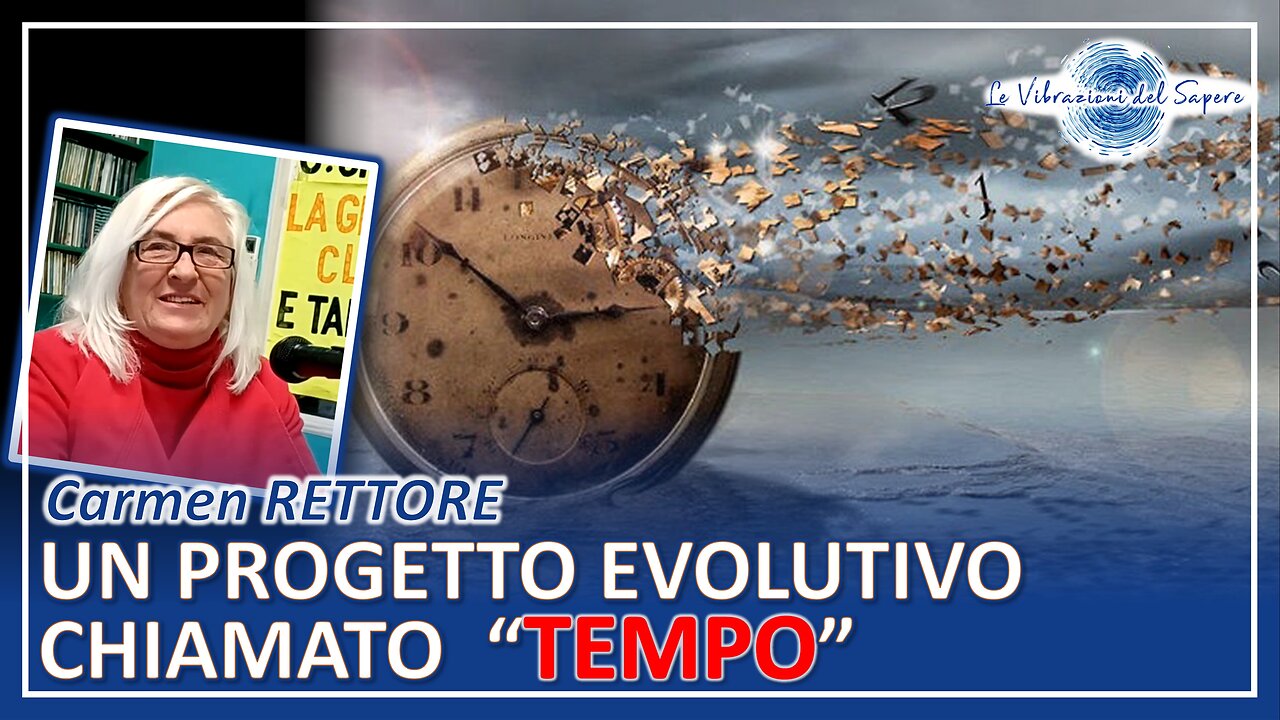 Un progetto evolutivo chiamato "tempo" - Carmen Rettore