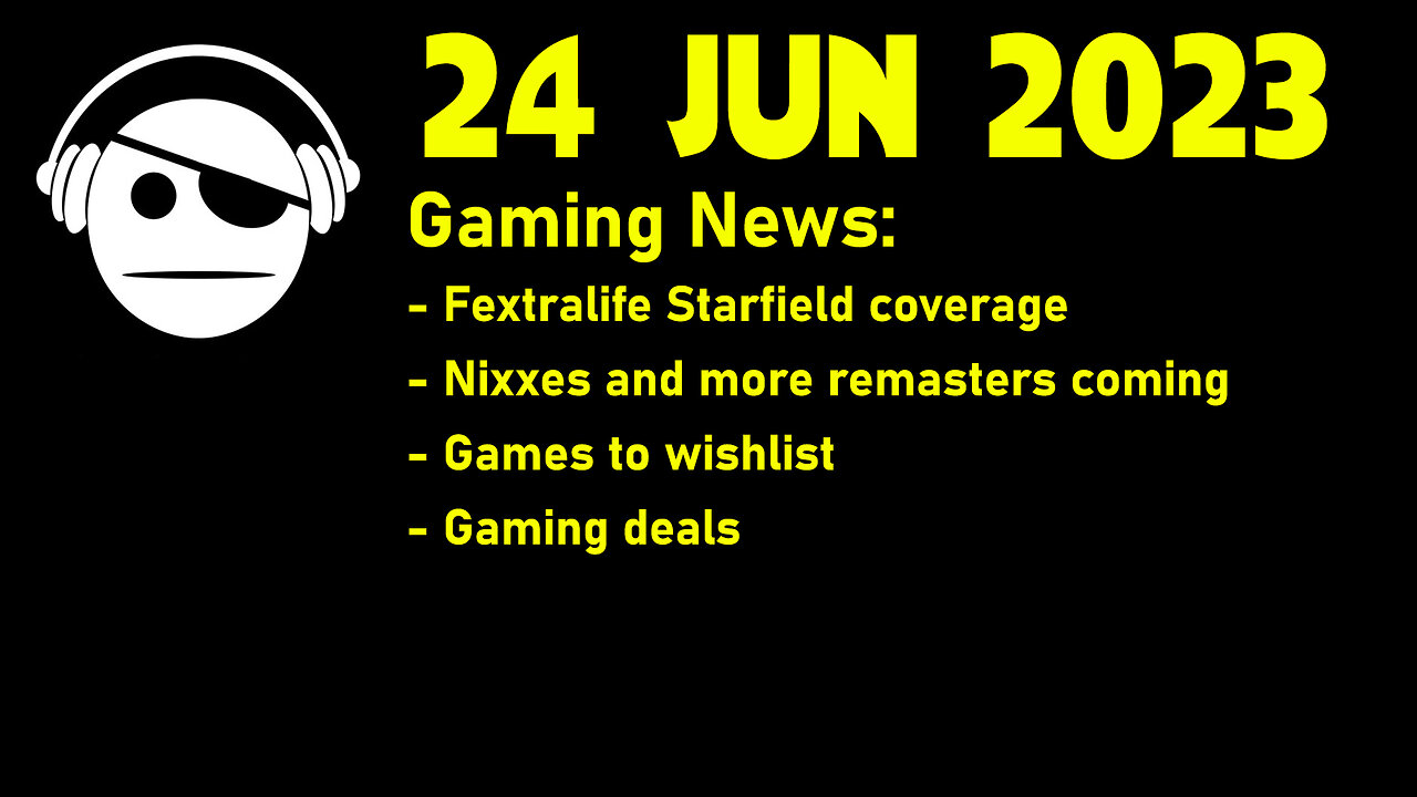 Gaming News | Starfield interview | Nixxes | games to wishlist | Deals | 24 JUN 2023