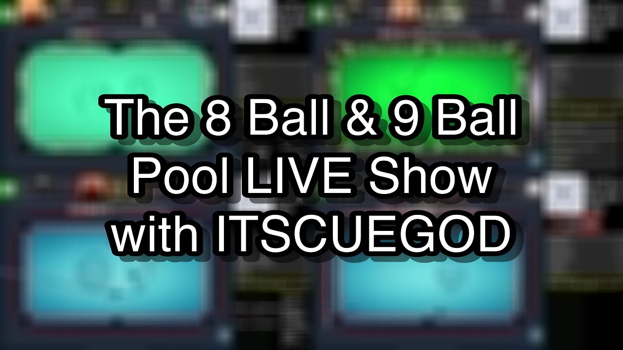 The 8 Ball & 9 Ball Pool LIVE Show with ITSCUEGOD